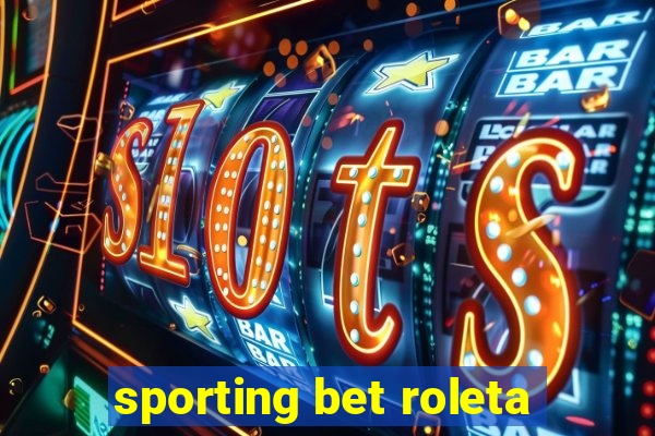 sporting bet roleta