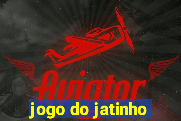 jogo do jatinho