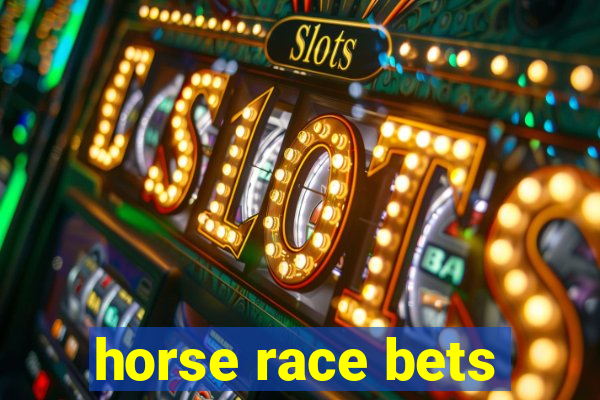 horse race bets