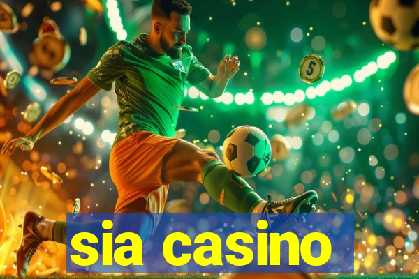 sia casino