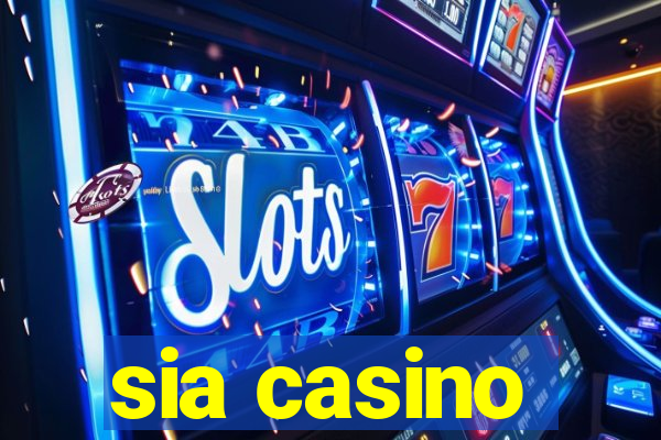 sia casino