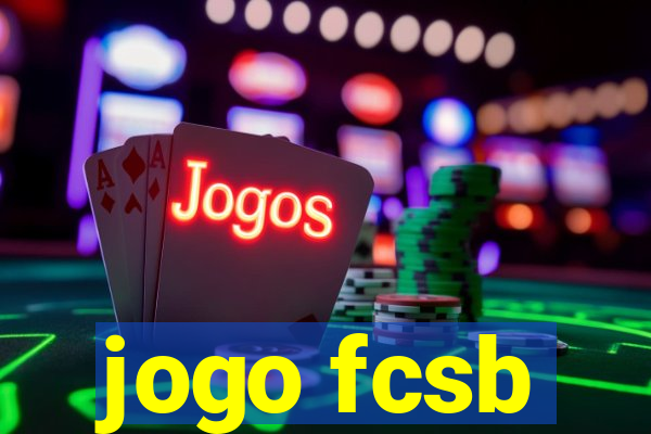 jogo fcsb