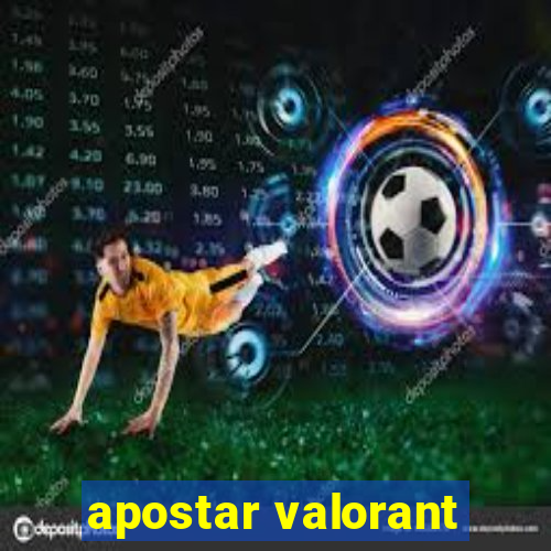 apostar valorant