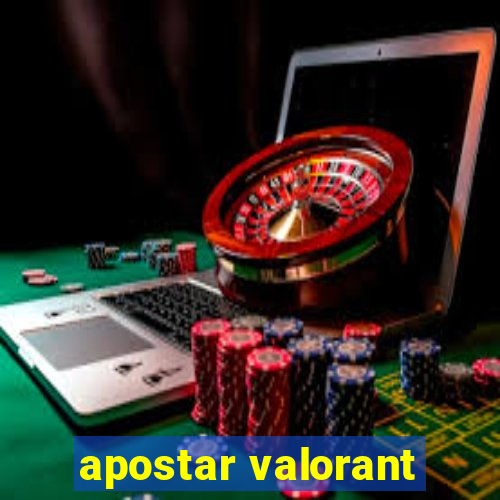 apostar valorant