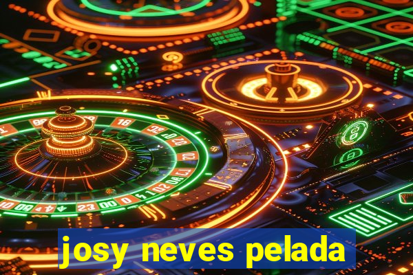 josy neves pelada