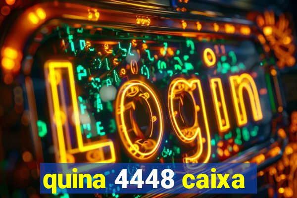 quina 4448 caixa