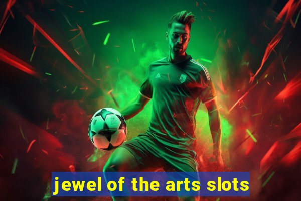 jewel of the arts slots