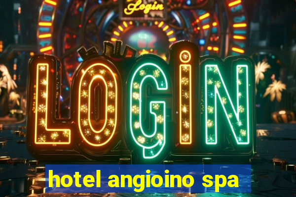 hotel angioino spa