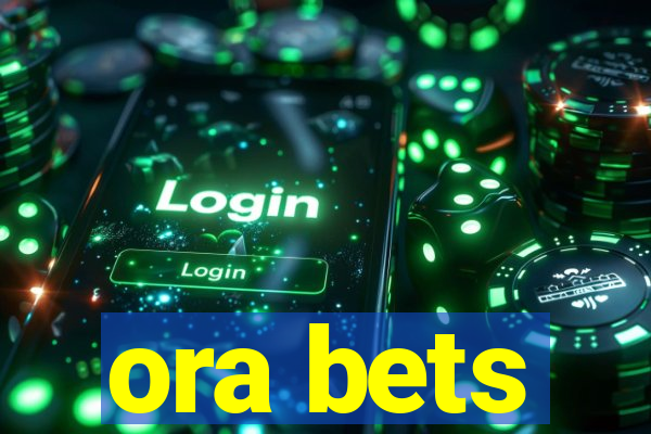 ora bets