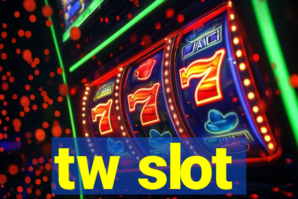 tw slot