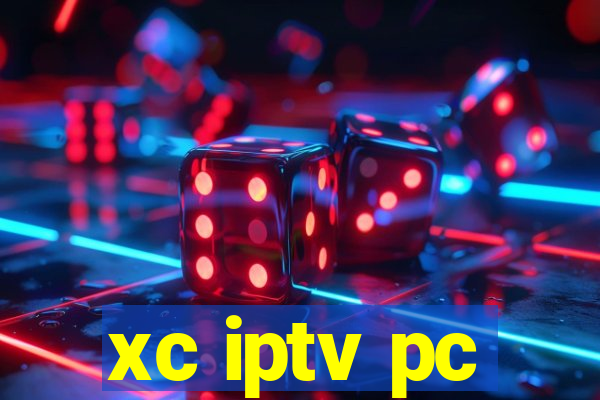 xc iptv pc