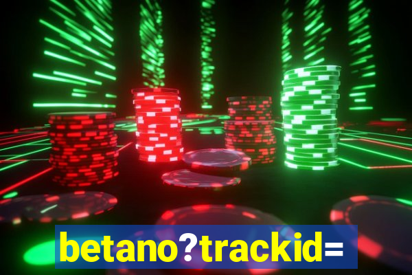 betano?trackid=sp-006