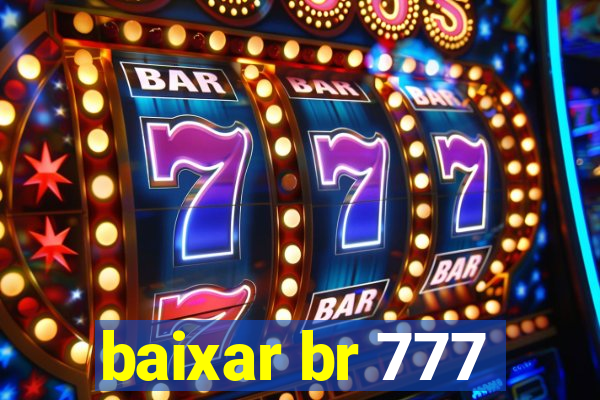 baixar br 777