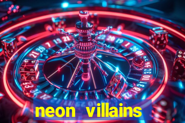 neon villains doublemax slot free play