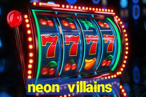 neon villains doublemax slot free play