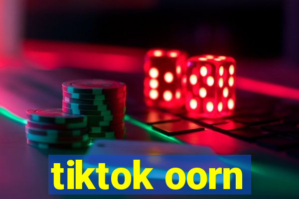 tiktok oorn