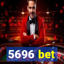 5696 bet