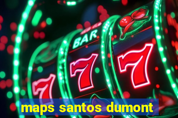 maps santos dumont