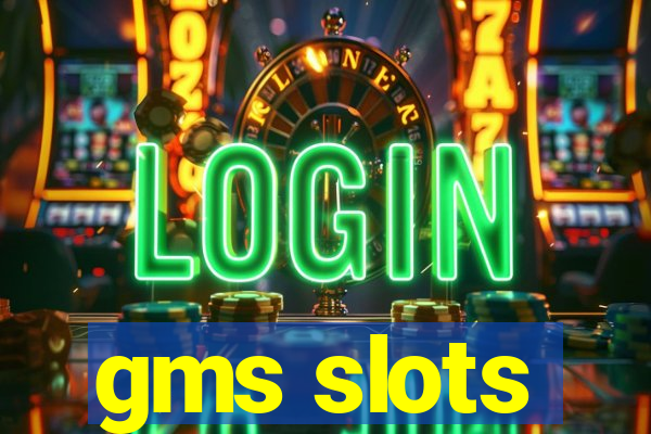 gms slots