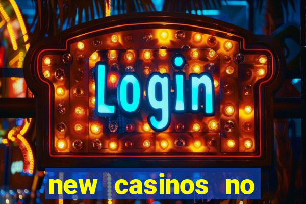 new casinos no deposit bonuses