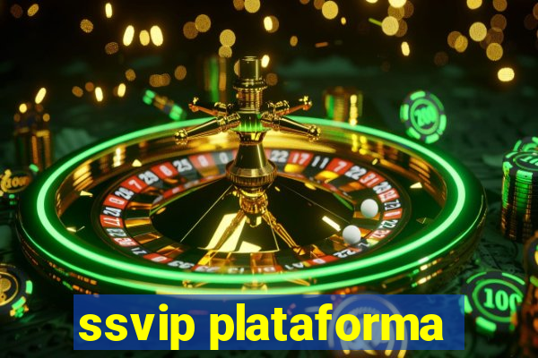 ssvip plataforma