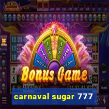 carnaval sugar 777