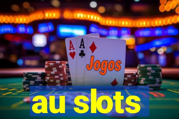 au slots