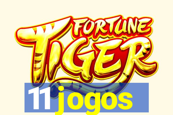 11 jogos