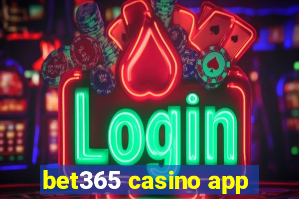 bet365 casino app