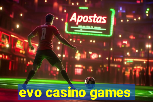 evo casino games