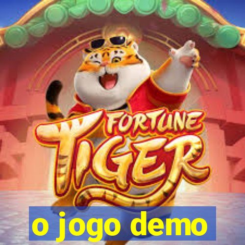 o jogo demo