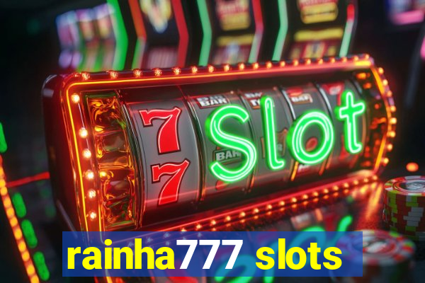 rainha777 slots