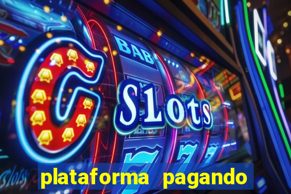 plataforma pagando bem fortune tiger