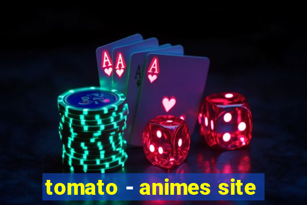 tomato - animes site