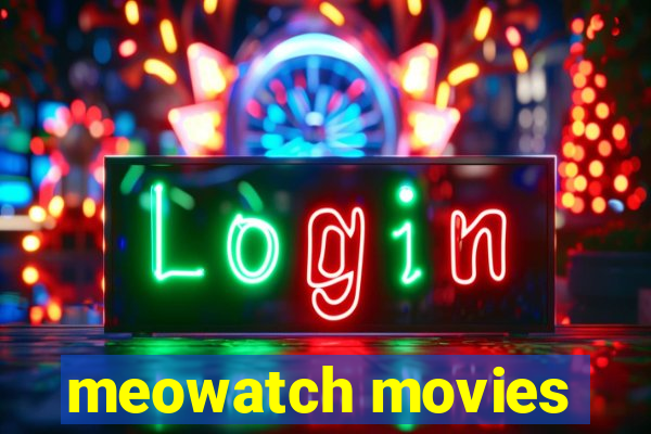 meowatch movies