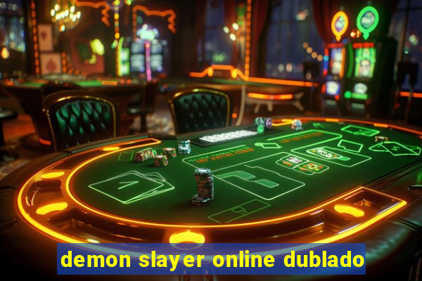 demon slayer online dublado