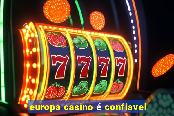 europa casino é confiavel