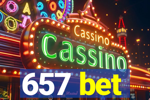 657 bet