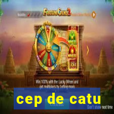 cep de catu