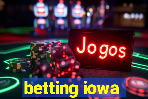 betting iowa