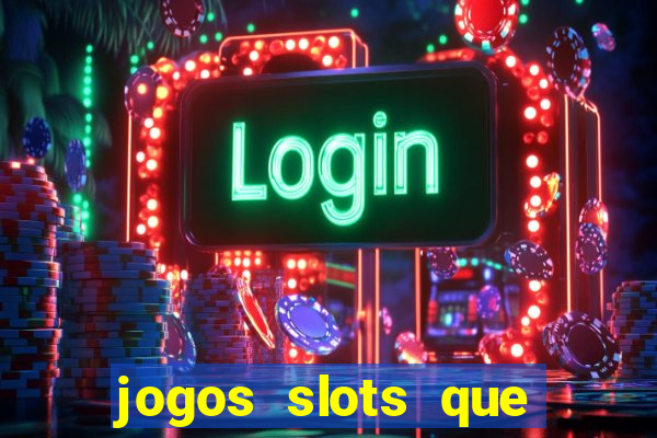 jogos slots que estao pagando