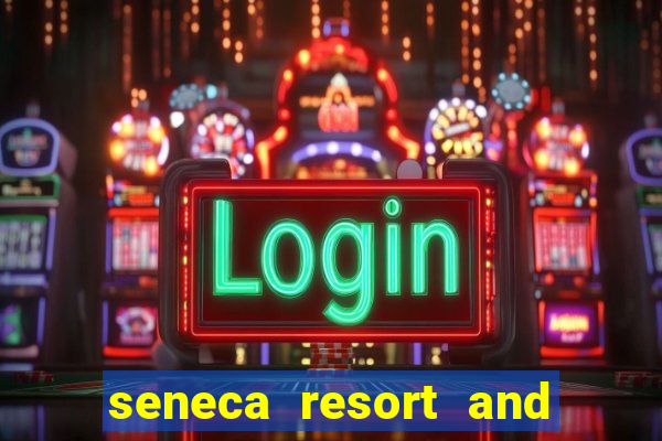 seneca resort and casino niagara