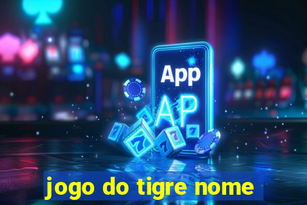 jogo do tigre nome