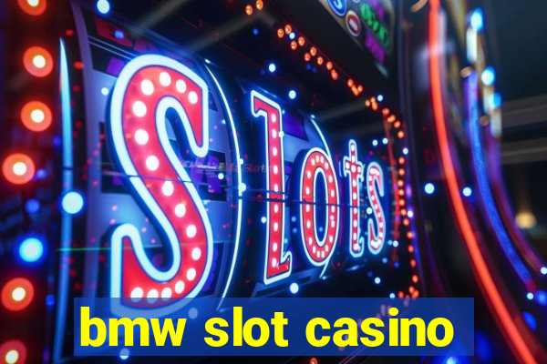 bmw slot casino