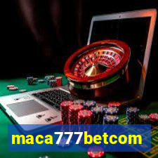 maca777betcom