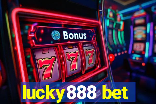 lucky888 bet