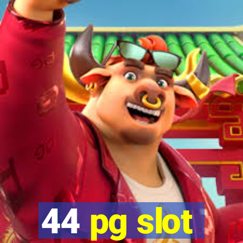 44 pg slot