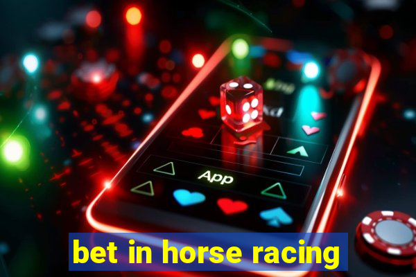 bet in horse racing