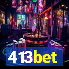 413bet