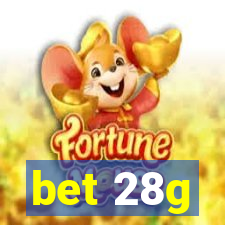 bet 28g